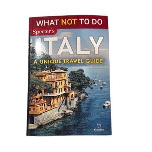 Specter's Italy Travel Guide (What Not to Do) Book